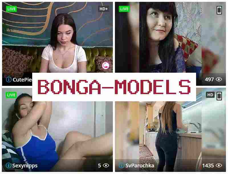 Bonga Modelos ⭕ Заробіток для жінок та чоловіків вебмоделлю вдома